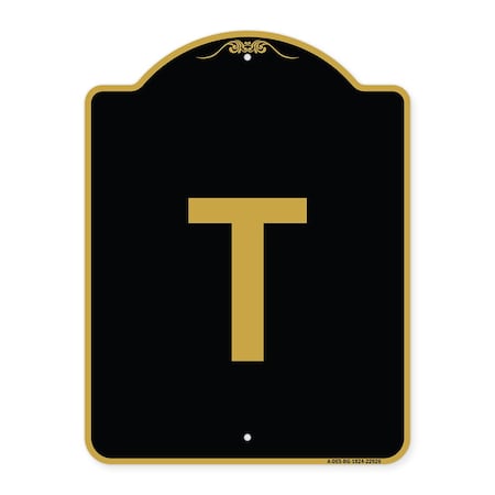 Signmission Designer Series Sign-Sign W/ Letter T, Black & Gold Aluminum Sign, 18" x 24", BG-1824-22926 A-DES-BG-1824-22926